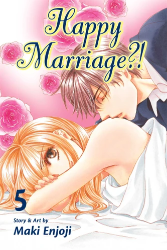 Happy Marriage?!, Vol. 5 (Happy Marriage?!) book cover by Maki Enjoji