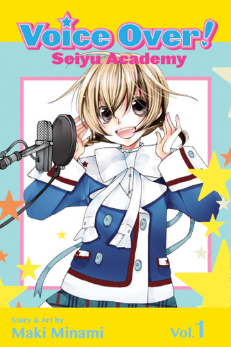 Voice Over!: Seiyu Academy, Vol. 1 (Voice Over!: Seiyu Academy) book cover by Maki Minami