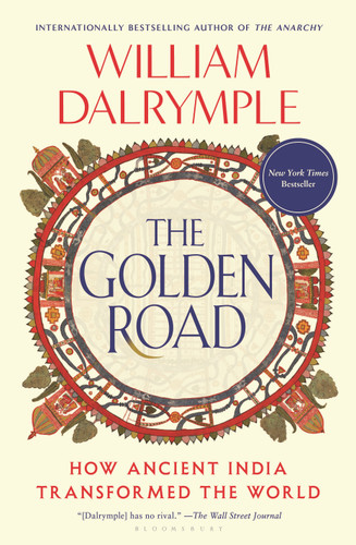 The Golden Road: How Ancient India Transformed the World book cover by William Dalrymple
