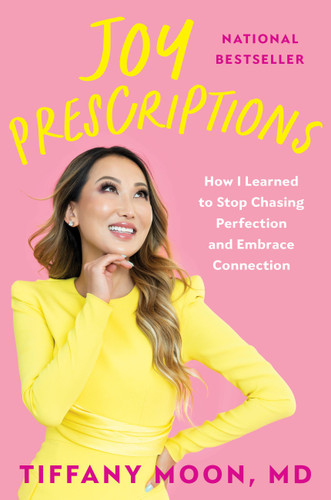 Joy Prescriptions: How I Learned to Stop Chasing Perfection and Embrace Connection book cover by Tiffany Moon