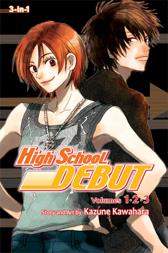 High School Debut (3-in-1 Edition), Vol. 1: Includes vols. 1, 2 & 3 (High School Debut (3-in-1 Edition)) book cover by Kazune Kawahara