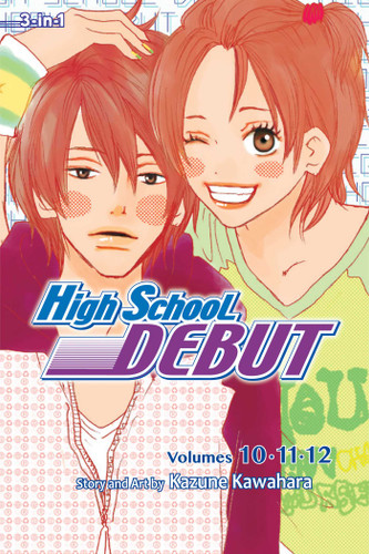 High School Debut (3-in-1 Edition), Vol. 4: Includes vols. 10, 11 & 12 (High School Debut (3-in-1 Edition)) book cover by Kazune Kawahara