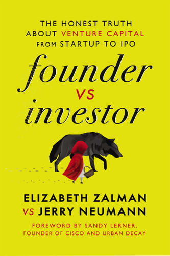 Founder vs Investor: The Honest Truth About Venture Capital from Startup to IPO book cover by Elizabeth Joy Zalman, Jerry Neumann