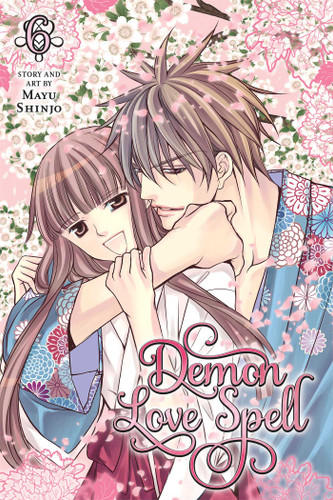 Demon Love Spell, Vol. 6: Final volume! (Demon Love Spell) book cover by Mayu Shinjo