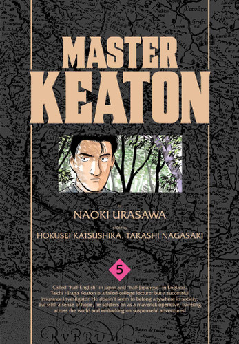 Master Keaton, Vol. 5 (Master Keaton) book cover by Naoki Urasawa, Takashi Nagasaki