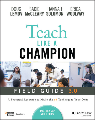 Teach Like a Champion Field Guide 3.0: A Practical Resource to Make the 63 Techniques Your Own book cover by Doug Lemov, Sadie McCleary, Hannah Solomon, Erica Woolway