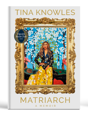 Matriarch: Oprah's Book Club: A Memoir book cover by Tina Knowles