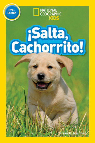 National Geographic Readers: Salta, Cachorrito (Jump, Pup!) (Readers) book cover by Susan B. Neuman