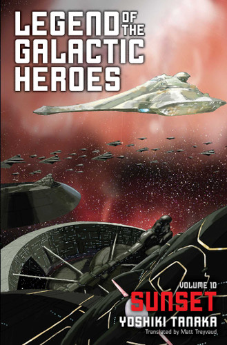 Legend of the Galactic Heroes, Vol. 10: Sunset (Legend of the Galactic Heroes) book cover by Yoshiki Tanaka