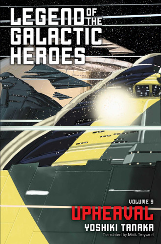 Legend of the Galactic Heroes, Vol. 9: Upheaval (Legend of the Galactic Heroes) book cover by Yoshiki Tanaka