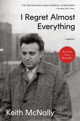 I Regret Almost Everything: A Memoir book cover by Keith McNally