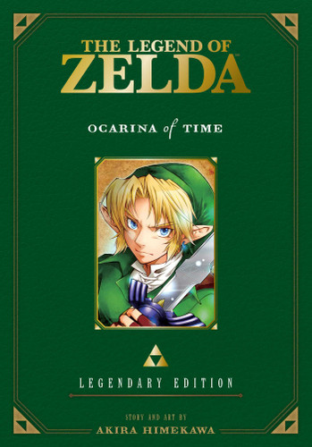 The Legend of Zelda: Ocarina of Time -Legendary Edition-: Ocarina of Time (The Legend of Zelda: Ocarina of Time -Legendary Edition-) book cover by Akira Himekawa