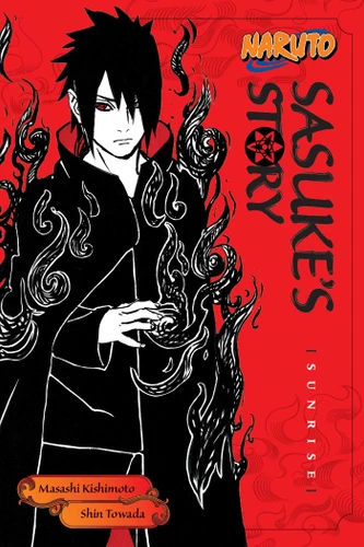 Naruto: Sasuke's Story--Sunrise (Naruto Novels) book cover by Masashi Kishimoto, Shin Towada