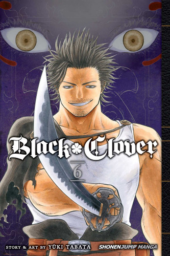 Black Clover, Vol. 6: The Man Who Cuts Death (Black Clover) book cover by Yuki Tabata