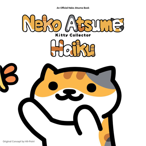 Neko Atsume Kitty Collector Haiku: Seasons of the Kitty (Neko Atsume Kitty Collector Haiku: Seasons of the Kitty) book cover by Hit Point