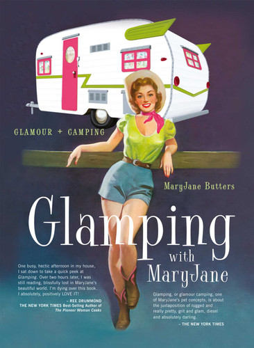 Glamping with MaryJane: Glamour + Camping book cover by MaryJane Butters
