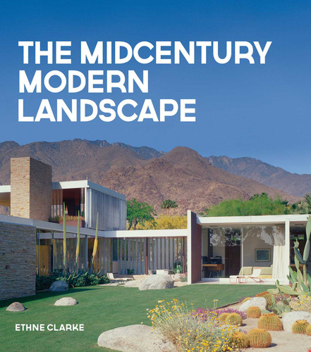 The Midcentury Modern Landscape book cover by Ethne Clarke