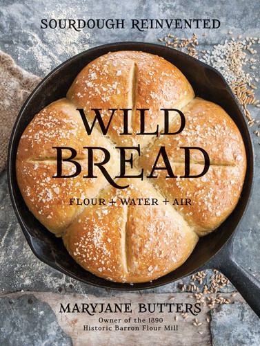 Wild Bread: Sourdough Reinvented book cover by MaryJane Butters