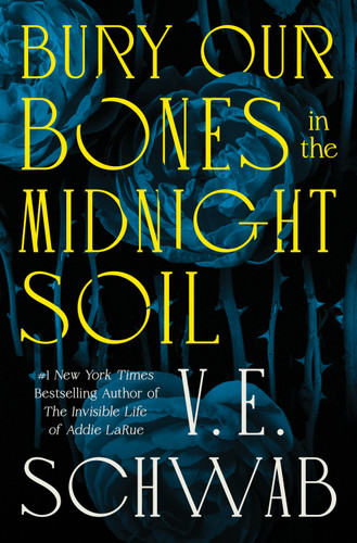 Bury Our Bones in the Midnight Soil book cover by V. E. Schwab