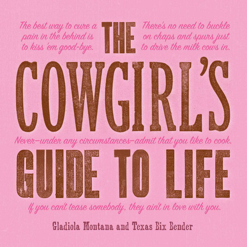 The Cowgirl's Guide to Life (Western Humor) book cover by Gladiola Montana, Texas Bix Bender