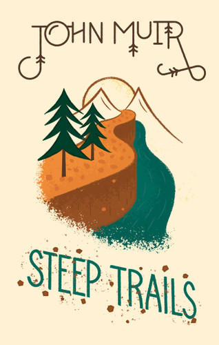 Steep Trails (Wilderness) book cover by John Muir