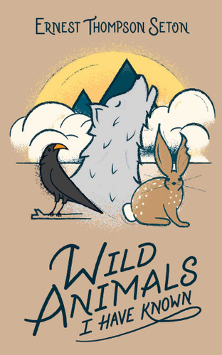 Wild Animals I Have Known (Wilderness) book cover by Ernest Thompson Seton