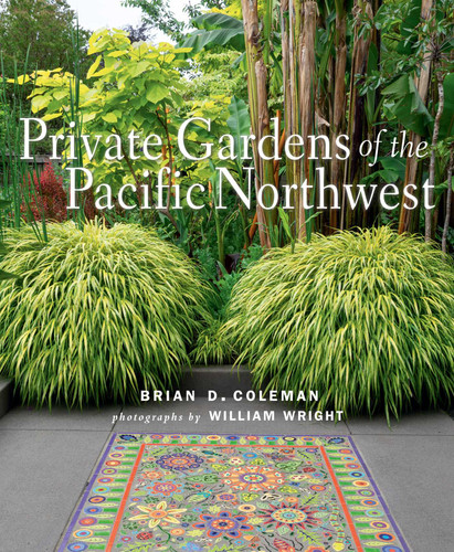 Private Gardens of the Pacific Northwest book cover by Brian Coleman