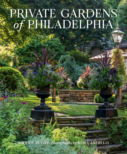 Private Gardens of Philadelphia book cover by Nicole Juday