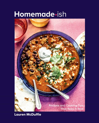 Homemade-ish: Recipes and Cooking Tips That Keep It Real book cover by Lauren McDuffie