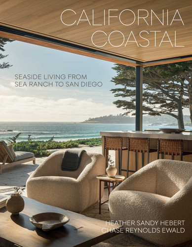 California Coastal: Seaside Living from Sea Ranch to San Diego book cover by Heather Sandy Hebert, Chase Reynolds Ewald
