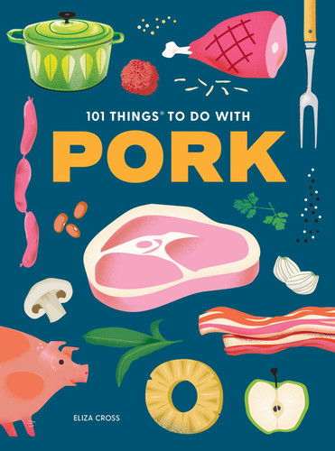 101 Things to Do With Pork (101 Cookbooks) book cover by Eliza Cross