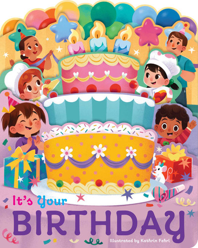 It's Your Birthday: A lush multi-layered die cut reveal celebrating Birthdays (Layered View) book cover by 