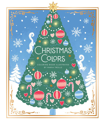 Christmas Colors: Hardcover adult coloring book featuring thick, high-quality paper (Maria Trolle) book cover by 