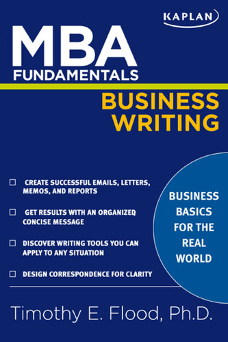 MBA Fundamentals Business Writing (Kaplan Test Prep) book cover by Timothy E. Flood