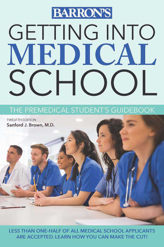 Getting into Medical School: The Premedical Student's Guidebook book cover by Sanford J. Brown