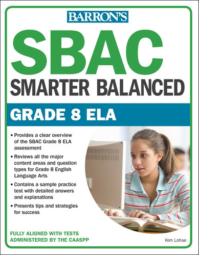 SBAC Grade 8 ELA: Smarter Balanced (Barron's Test Prep) book cover by Kim Lohse