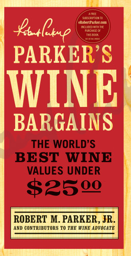 Parker's Wine Bargains: The World's Best Wine Values Under $25 book cover by Robert M. Parker