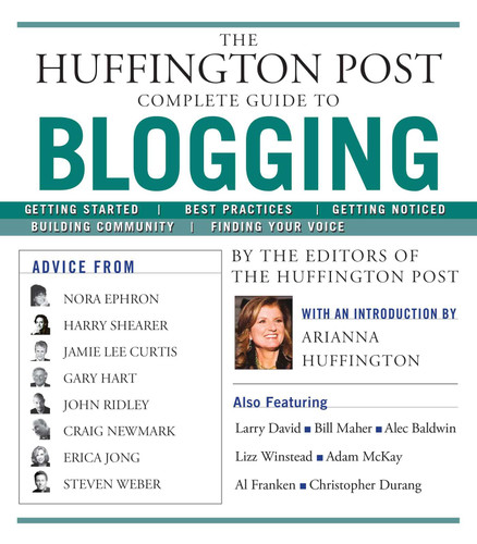 The Huffington Post Complete Guide to Blogging book cover by The editors of the Huffington Post