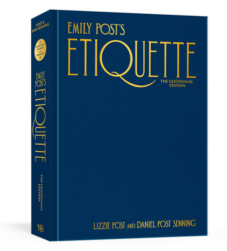 Emily Post's Etiquette, The Centennial Edition book cover by Lizzie Post, Daniel Post Senning