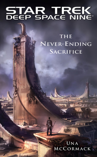 Star Trek: Deep Space Nine: The Never Ending Sacrifice (Star Trek: Deep Space Nine) book cover by Una McCormack