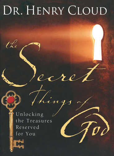 The Secret Things of God: Unlocking the Treasures Reserved for You book cover by Henry Cloud