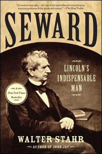 Seward: Lincoln's Indispensable Man book cover by Walter Stahr