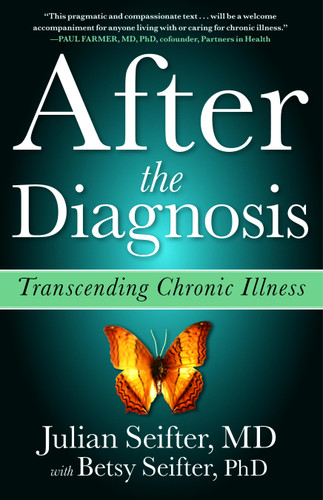 After the Diagnosis: Transcending Chronic Illness book cover by Julian Seifter