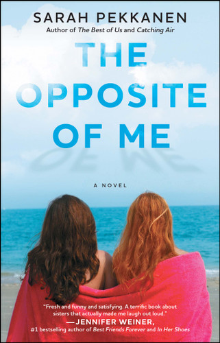 The Opposite of Me: A Novel book cover by Sarah Pekkanen