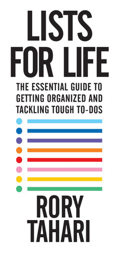 Lists for Life: The Essential Guide to Getting Organized and Tackling Tough To-Dos book cover by Rory Tahari