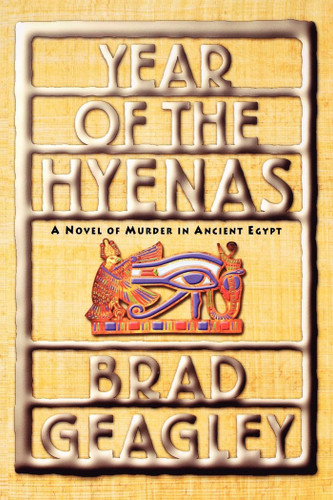 Year of the Hyenas: A Novel of Murder in Ancient Egypt book cover by Brad Geagley