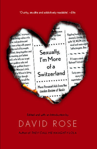 Sexually, I'm More of a Switzerland: More Personal Ads from the London Review of Books book cover by David Rose