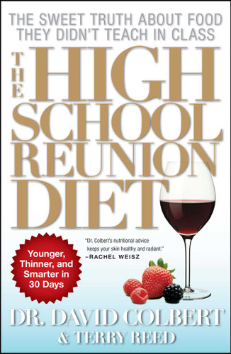 The High School Reunion Diet: Younger, Thinner, and Smarter in 30 Days book cover by David A. Colbert