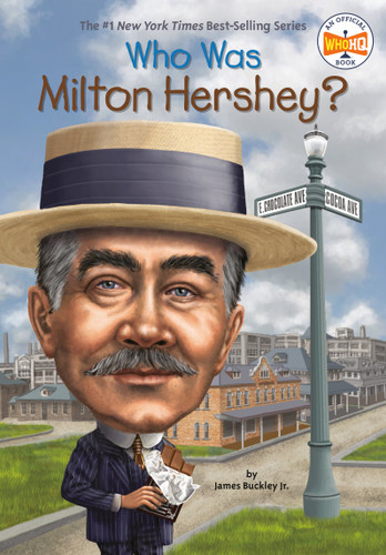 Who Was Milton Hershey? (Who Was?) book cover by James Buckley, Jr., Who HQ