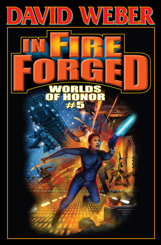 In Fire Forged: Worlds of Honor V (Worlds of Honor (Weber)) book cover by 